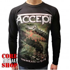 Лонгслив Accept - Too Mean to Die