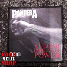 Нашивка Pantera - Vulgar Display Of Power