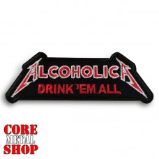Нашивка Alcoholica - Drink'em All