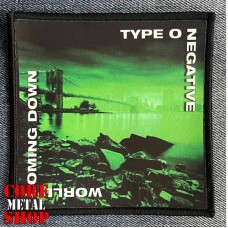 Нашивка Type O Negative - World Coming Down друкована